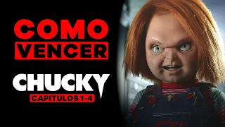 COMO VENCER: CHUCKY SERIE (CAPÍTULOS 1 - 4)