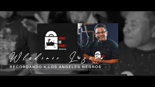 Medley Wladimir Lozano, recordando a Los Ángeles Negros