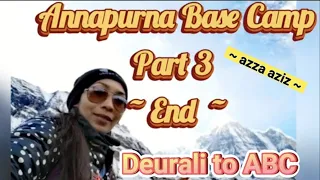 Annapurna Base Camp, Nepal   ( Part 3 )