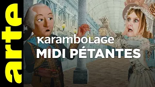 Midi pétantes - Karambolage - ARTE