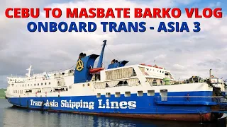 Cebu City to Masbate City, Philippines | Trans-Asia 3 Barko Vlog