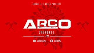 ARCO - CHEROKEE ( DreamLifeMusic )