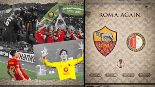 🔸 I, II, III, IV 🔸 | ROMA. AGAIN. | ROMA v FEYENOORD THROUGHOUT THE YEARS