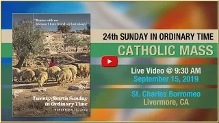 24th Sunday in Ordinary Time - Mass at St. Charles - Sept. 15, 2019