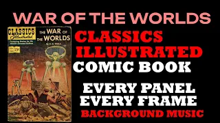 WAR OF THE WORLDS CLASSICS ILLUSTRATED Comic Book ~ Every Frame, Every Panel (with music)