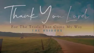 I Thank You, Lord (For The Trials That Come My Way) - Lyric Video
