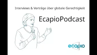 EcapioPodcast #6 Flucht und Migrationsursache Europäische Wirtschaftspolitik