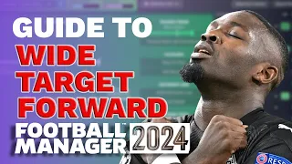 The WIDE TARGET FORWARD made simple in Football Manager 2024