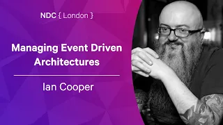 Managing Event Driven Architectures - Ian Cooper - NDC London 2022