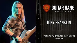 Tony Franklin | Guitar Hang Podcast S1E5