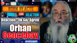 Orhan Gencebay Reaction - Unveiling the Soulful Melodies of "İlk Göz Ağrım" - First Time Hearing