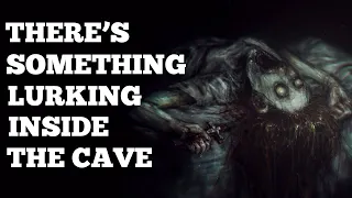 There's Something Lurking Inside The Cave Creepypasta