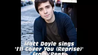 Matt Doyle sings "I'll Cover You (Reprise)" from "Rent"