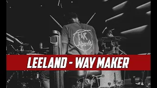 Leeland - Way Maker - Drum Cover