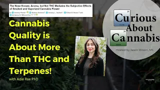 Cannabis Quality is About More than THC and Terpenes! with Adie Rae PhD | CAC Podcast BTS 78