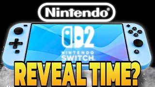 Nintendo Switch 2 Reveal Time is Getting Interesting...