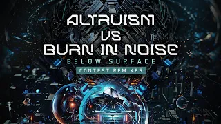 Burn In Noise VS Altruism - Below Surface (Bauglyx Remix)