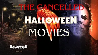 The Cancelled Halloween Movies