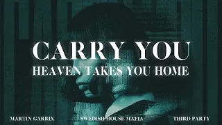 Martin Garrix & Swedish House Mafia - Carry You (Wellkrow "Heaven Takes You Home" Edit)
