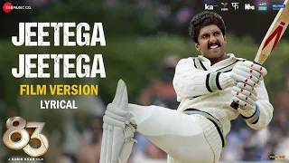 Jeetega Jeetega - Lyrical | 83 | Ranveer Singh, Kabir Khan | Arijit Singh , Pritam , Kausar Munir