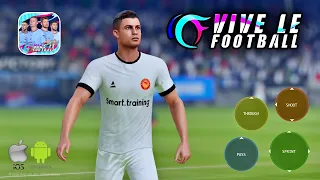 Vive Le Football Mobile ( 120Fps ) - V2.8.0 New Update - Best Graphics Mobile Game - VLF23 Mobile