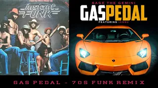 GAS PEDAL (70s FUNK REMIX) - Sage The Gemini x Instant Funk's You Got My Mind Made Up
