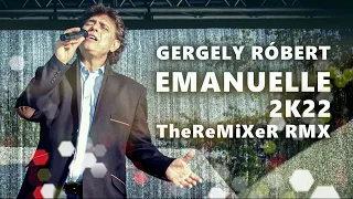 GERGELY RÓBERT - EMANUELLE 2K22 (TheReMiXeR RMX)