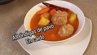 ALBÓNDIGAS DE PAVO EN CALDO