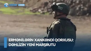 Ermənilərin Xankəndi qorxusu: Dəhlizin yeni marşrutu