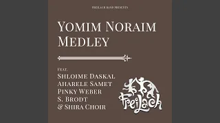 Yomim Noraim Medley (feat. Shloime Daskal, Aharele Samet, Pinky Weber, S. Brodt & Shira Choir)