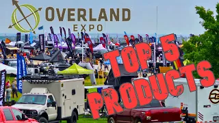 TOP 5 products Overland Expo 2023 (NO tents or trailers)