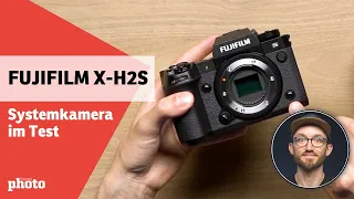 Fujifilm X-H2S: Profi-Systemkamera im Test | DigitalPHOTO-Magazin