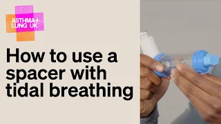 How to use a spacer with tidal breathing
