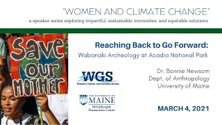 Dr. Bonnie Newsom, "Wabanaki Archeology at Acadia National Park," Women and Climate Change Series