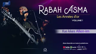 RABAH  ASMA 2013  VOL 1 Les Années D'or – Xas kkes Allen-im - OFFICIAL AUDIO