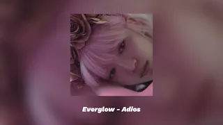 everglow - adios [sped up]