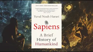 Understand us with Sapiens: A Brief History of Humankind, by Yuval Noah Harari