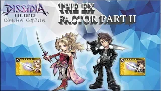 Dissidia Final Fantasy: Opera Omnia THE EX FACTOR PART 2