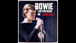 BOWIE ~ CAN YOU HEAR ME ~ DEMO TAKE 2 1974