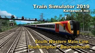 Train Simulator 2019 Катаемся по: South Western Main Line: Southampton - Bournemouth