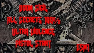 DOOM SIGIL All Secrets 100% Ultra Violence E5M1 [Pistol Start] Full Gameplay/Walkthrough