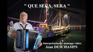 Jean DESCHAMPS Que sera, sera