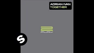 Adrian Ivan - Together (Radio Edit)