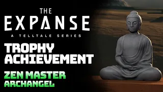 The Expanse - Zen Master (Trophy / Achievement Guide)