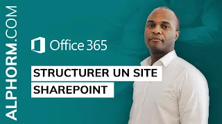 Comment structurer un site SharePoint Online - Vidéo Tuto