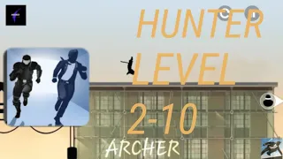vector (Hunter story) level 2-10 | ARCHER |  Game play 2021