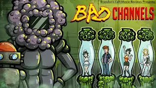 Brandon's Cult Movie Reviews: BAD CHANNELS (RE-UPLOAD)