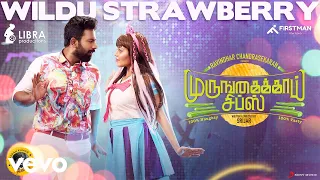 Murungakkai Chips - Wildu Strawberry Video | Shanthnu Bhagyaraj,AthulyaRavi | Dharan Kumar