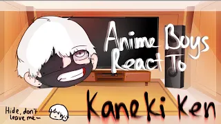 Anime Boys React To Kaneki Ken (Unfinished)