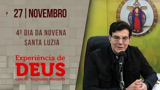 Experiência de Deus | 27/11/23 | 4º DIA DA NOVENA SANTA LUZIA | @PadreManzottiOficial